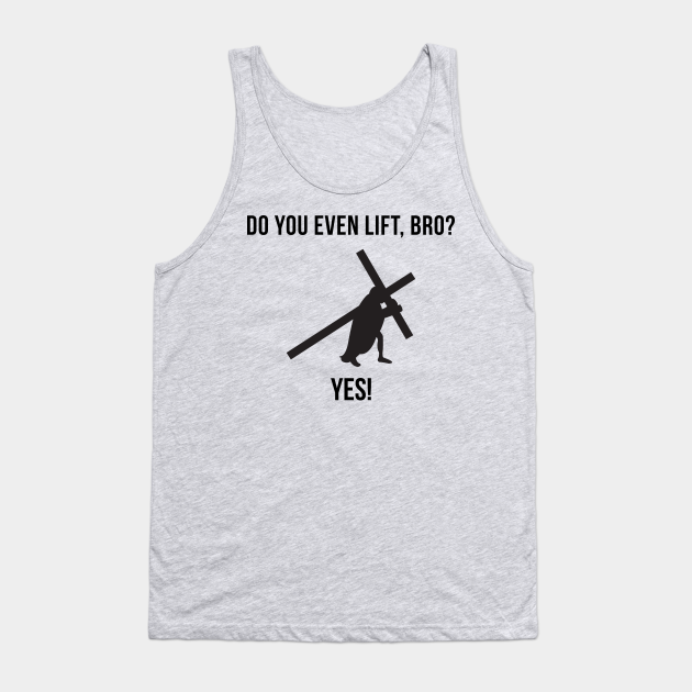 spannend invoegen accumuleren Do You Even Lift Bro Funny Jesus - Funny Jesus - Tank Top | TeePublic