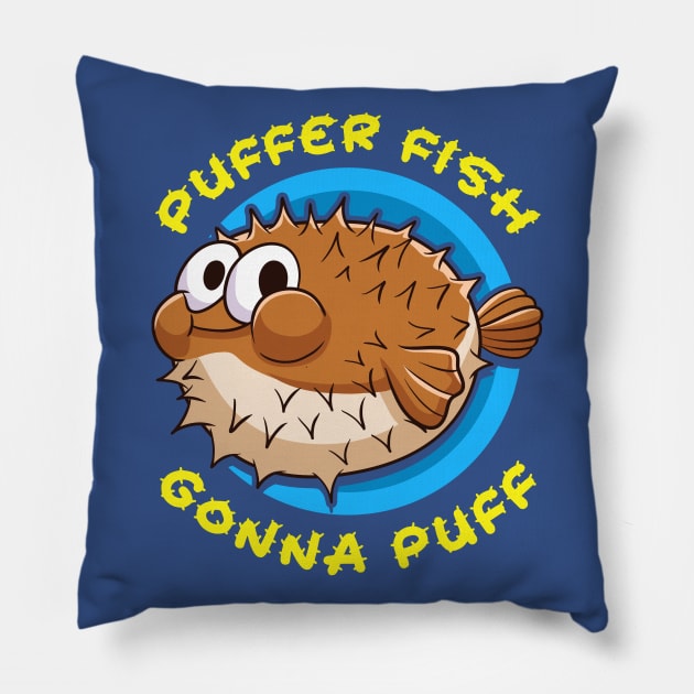 Pufferfish Puffer Fish Gonna Puff Pillow by E