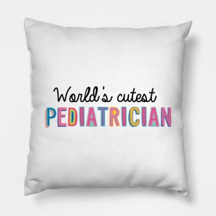 Pediatrician Gifts | World's cutest Pediatrician Pillow