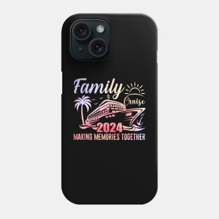 Family Cruise 2024 Family Vacation Making Phone Case