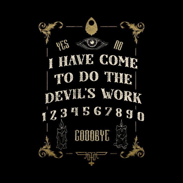 Ouija Devil's Work Gothic Design Spiritboard Vintage by bestcoolshirts