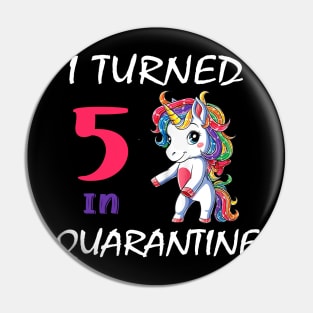 I Turned 5 in quarantine Cute Unicorn Pin