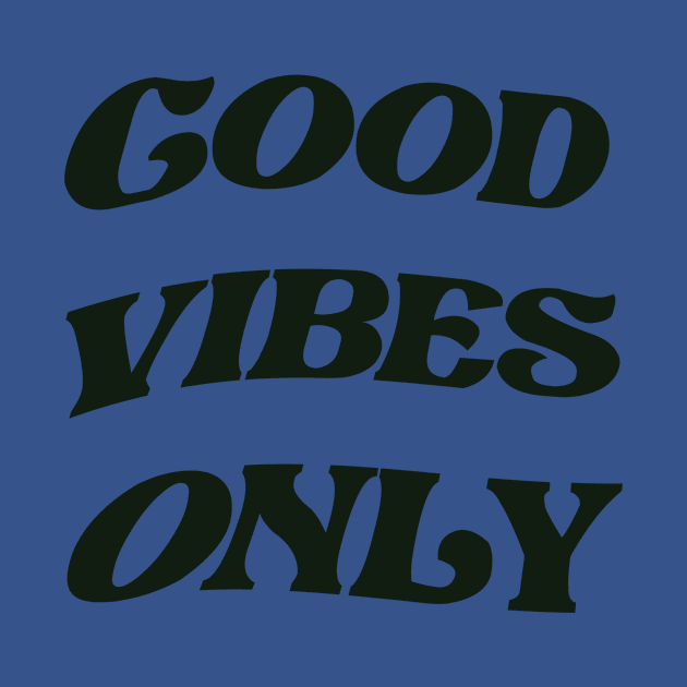 Good vibes only by ROXIT13