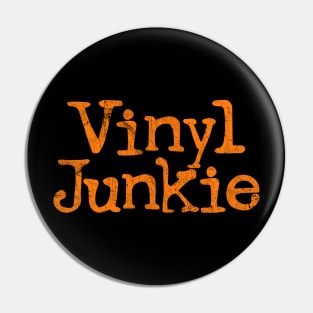 Vinyl Junkie ----- Vintage Look Design Pin