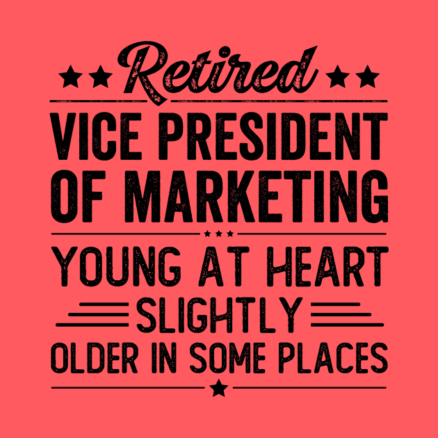 Retired Vice President Of Marketing by Stay Weird