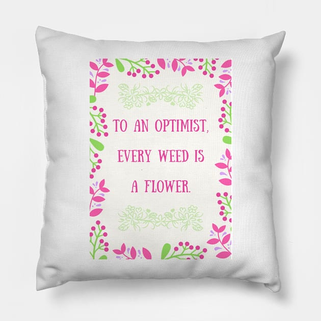 Every Weed is a Flower Pillow by LaurenPatrick