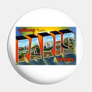 Greetings from Paris, Texas - Vintage Large Letter Postcard Pin