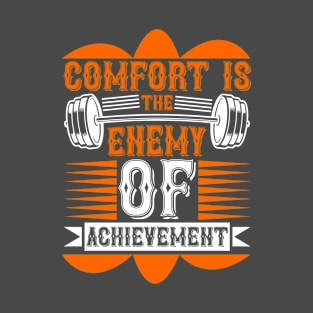 Comfort Enemy of achievement T-Shirt