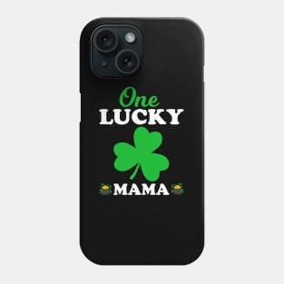 One Lucky Mama St Patrick'S Day Phone Case