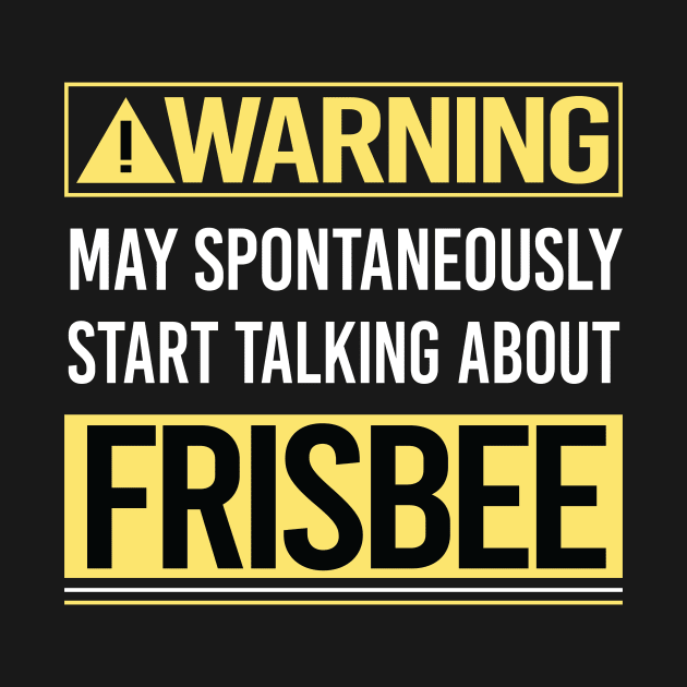 Warning About Frisbee by Happy Life