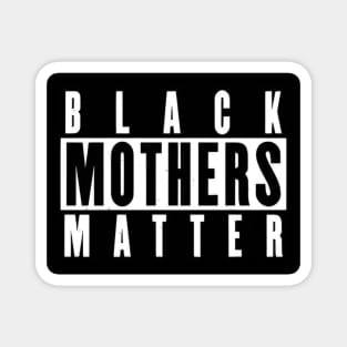 Black Mothers Matter Magnet