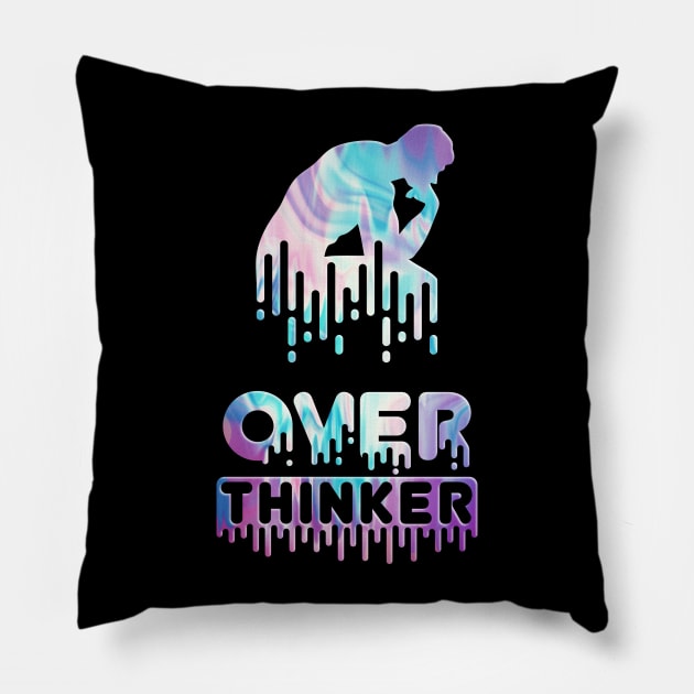 OVER-THINKER overthinking PAINT DRIP Pillow by LooqStudio