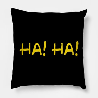 Ha! Ha! Pillow