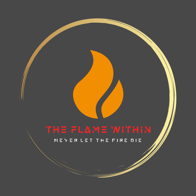 The Flame Within by TheFlameWithin