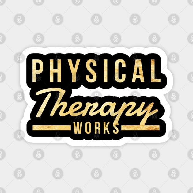 Physical Therapy Works Magnet by docferds