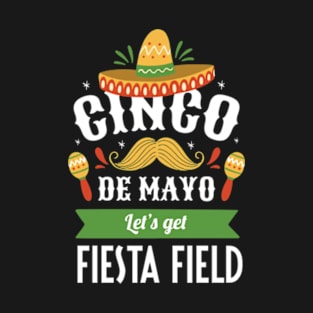 Funny Mexican Cinco De Mayo Fiesta Let's Get Fiesta 5 De Mayo T-Shirt