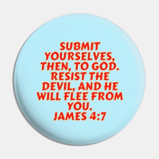 Bible Verse James 4:7 Pin