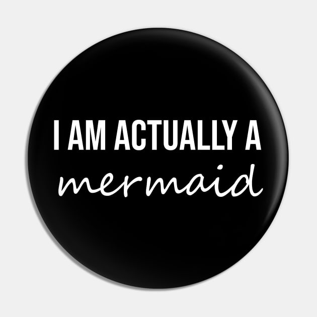 I am actually a mermaid Pin by sunima