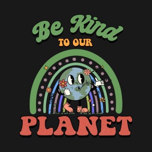 Be Kind To Our Planet Rainbow Earth Day T-Shirt