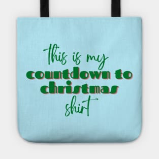 My Special Countdown to Christmas Watching Shirt Tote