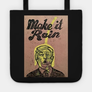 Make It Rain anti Trump golden shower resist maga Tote