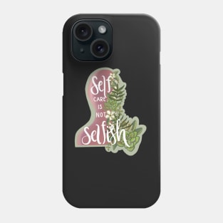 Self Care Is Not Selfish-Cute Stickers-Floral Minimalistic-Mental Health Self Care-Gifts for her-Floral Stickers- Phone Case