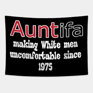 AUNTIFA Making White Men Uncomfortable Since 1975 - II - Front Tapestry