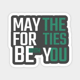 Funny May The Forties Be With You 40th Birthday Magnet