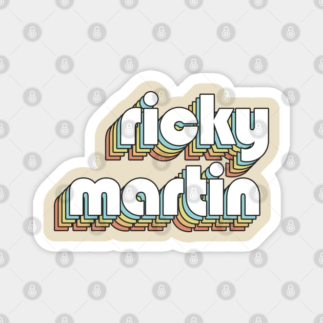 Ricky Martin - Retro Rainbow Typography Faded Style Magnet by Paxnotods