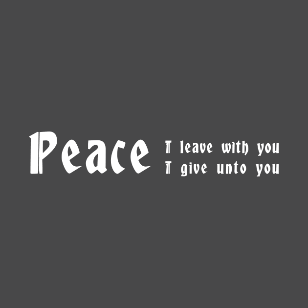 PEACE John 14:27 Bible Verse, Jesus Quote by Terry With The Word