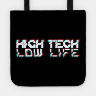 Cyberpunk High Tech Low Life Tote