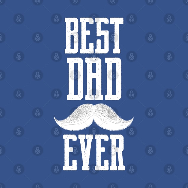 Best Dad Ever typography with mustache by Zaawely