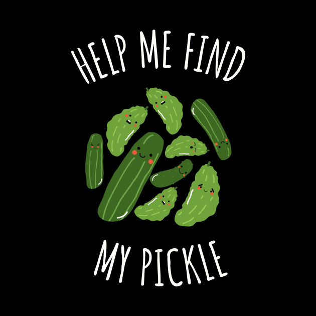 Help Me Find My Pickle Lost Pickle Funny by DesignArchitect