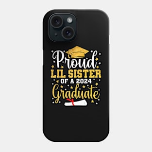 Proud lil sister of a 2024 Graduate Class Senior Graduation Phone Case