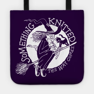 Something Knitted This Way Comes Tote