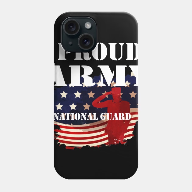 Proud Army National Guard Phone Case by DMarts