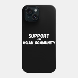 Support the asian community Phone Case