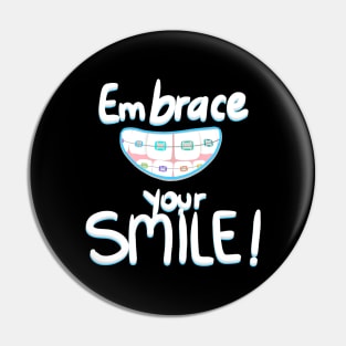 Embrace your Smile! (Black) Pin