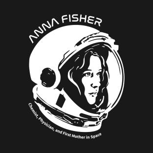 Women in Space: Anna Fisher T-Shirt