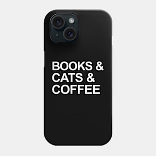 Books & Cats & Coffee Phone Case