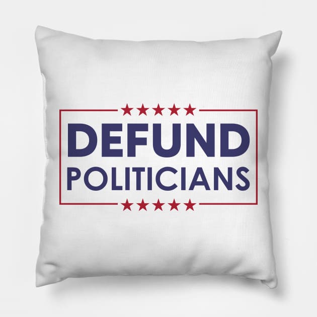 Defund Politicians Pillow by LMW Art