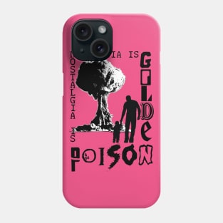 Nostalgia is Golden/Poison T-Shirt (4.0) Phone Case