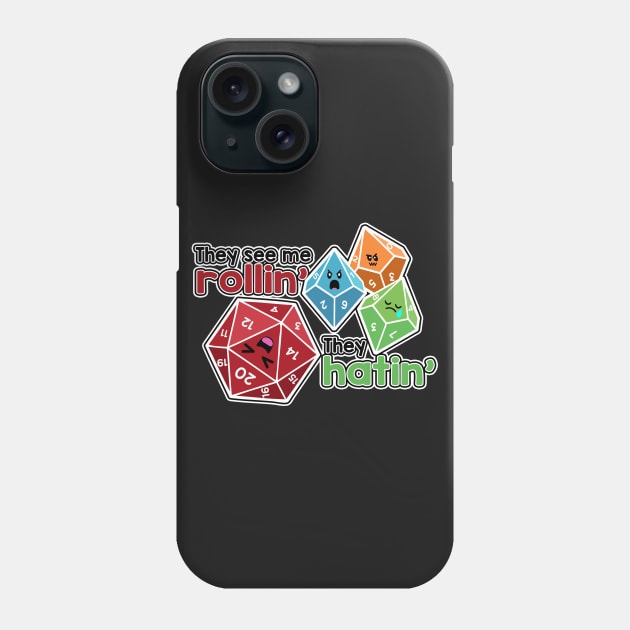 Polyhedral Pals - They See Me Rollin' - They Hatin' - d20 & d10s Phone Case by whimsyworks