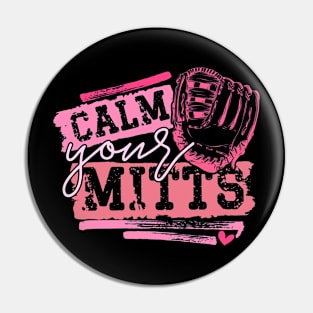 Calm Your Mitts Pin