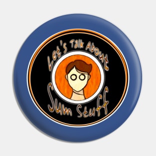 Let's Talk About Sum Stuff Pin