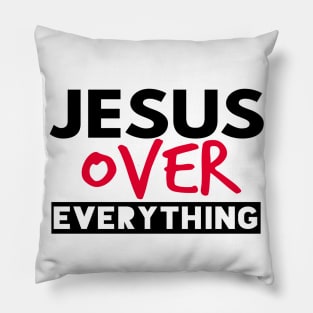 Jesus Over Everything Funny Christian Pillow