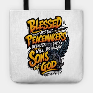 Blessed Are the Peacemakers T-Shirt Tote