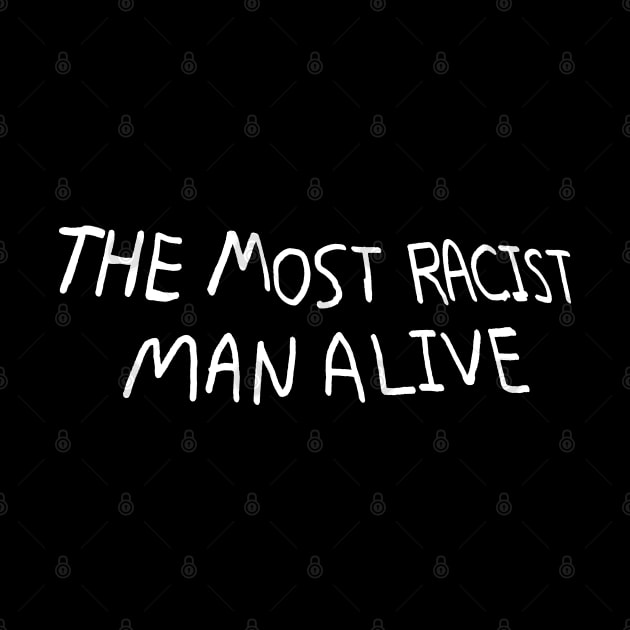 The most racist man alive by Faiz Gagak Slot