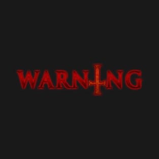 WARNING T-Shirt