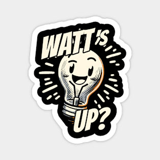 Watts up Light bulb Physics humor Magnet